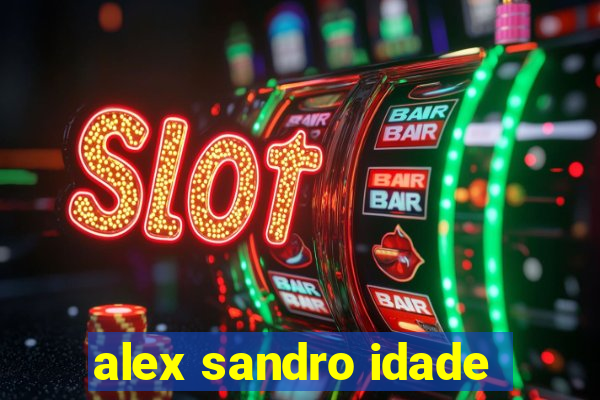 alex sandro idade